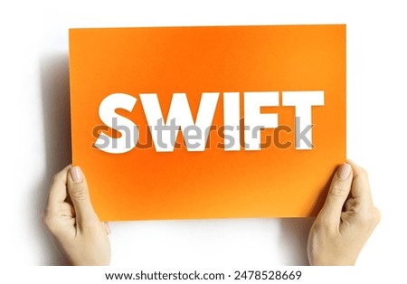 SWIFT messaging network is a component of the global payments system, text concept on card