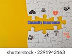 Symbol concept about CASUALTY INSURANCE on jigsaw puzzle