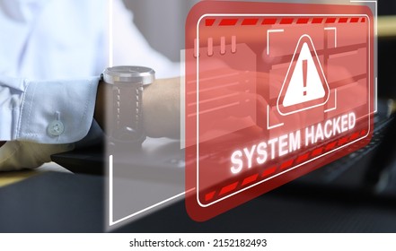 System Hacked Alert After Cyber Attack On Computer Network. Cybersecurity Vulnerability, Data Breach, Illegal Connection, Compromised Information Concept. Malicious Software, Virus And Cybercrime.