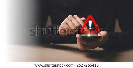 System warning caution alert, scam virus attack on notification email by smartphone to customer, Network security vulnerability, data breach, illegal connection and information danger.