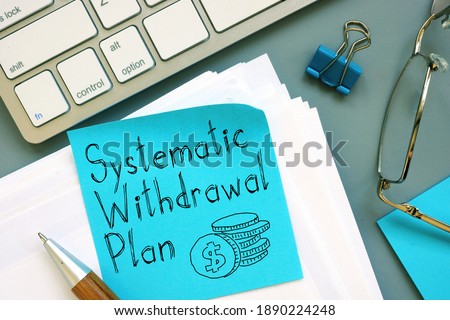 Systematic Withdrawal Plan SWP is shown on the conceptual business photo using the text
