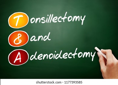 T&A - Tonsillectomy And Adenoidectomy Acronym, Concept On Blackboard