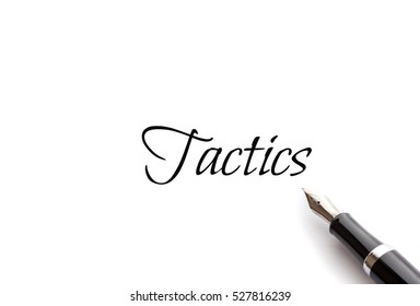 Tactics text on isolated background with Fountain pen