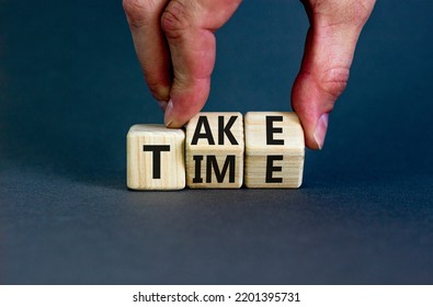 3,027 Take Your Time Images, Stock Photos & Vectors | Shutterstock