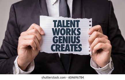 Talent Works Genius Creates - Shutterstock ID 604696784