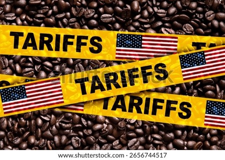 Tariffs text and US flag on yellow tape over coffee beans. Import or export tariff increase, trade war concept.