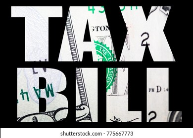 Tax Bill, Money And Block Letters On Black Background 