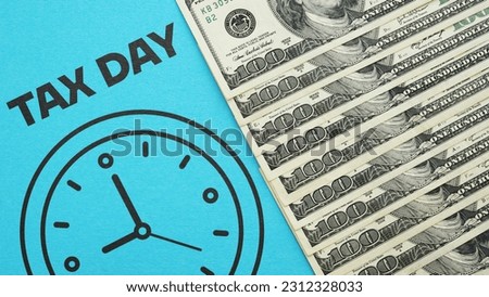 Tax day is shown using a text and photo of dollars