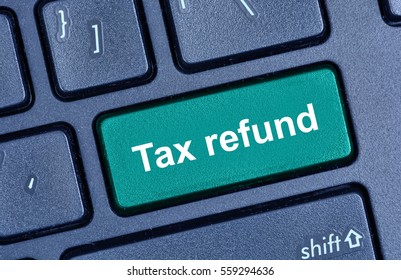 Tax Refund Words On Computer Keyboard Button