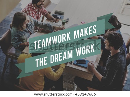 Teamwork Dreamwork Alliance Cooperation Unity Concept