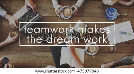 Teamwork Dreamwork Alliance Cooperation Unity Concept