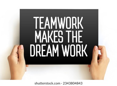 Teamwork Makes The Dream Work text on card, concept background