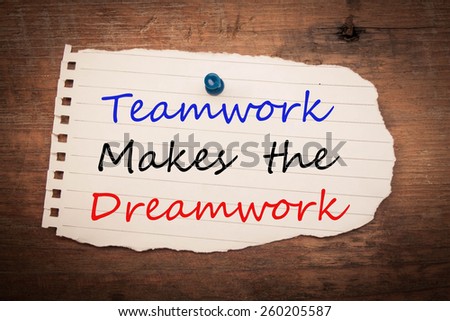 Teamwork Makes The Dreamwork Concept