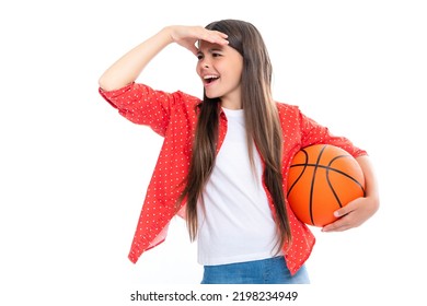 Teen Girl With Basketball Ball Isolated On White Background. Concept Of Kids Sport, Active Lifestyle, Health, Team Game, Hobby. Portrait Of Emotional Amazed Excited Teen Girl.