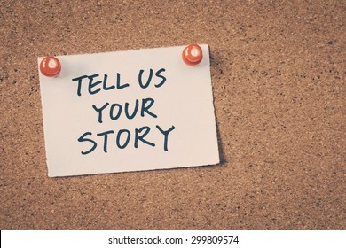 Tell Us Your Story