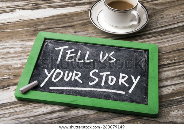 Tell Us Your Story Handwritten On Stock Photo 260079149 