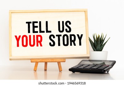 Tell Us Your Story Text