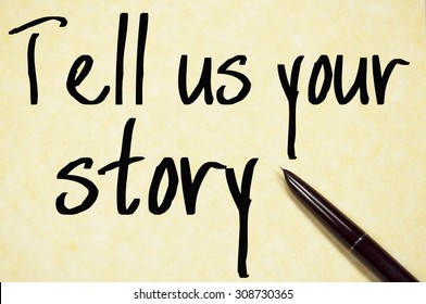 Tell Us Your Story Text Write On Paper 