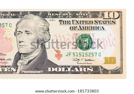 The ten dollars isolated on white background