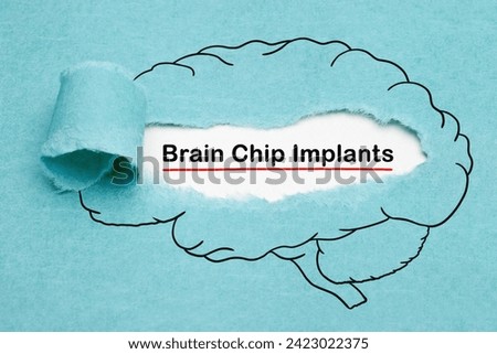 Text Brain Chip Implants appearing behind torn blue paper with human brain drawing. Neurotechnology innovation concept.