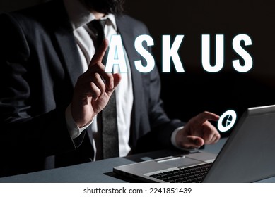 Text caption presenting Ask Us. Business concept accepting questions or inquiry from people Will answers any doubts