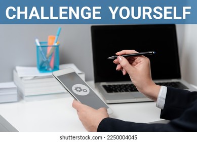Text caption presenting Challenge Yourself. Business concept Setting Higher Standards Aim for the Impossible