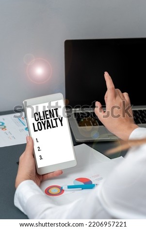 Text caption presenting Client LoyaltyThe result of consistently positive satisfaction to clients. Business concept The result of consistently positive satisfaction to clients