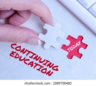 Text Caption Presenting Continuing Education. Business Showcase Continued Learning Activity Professionals Engage In Building An Unfinished White Jigsaw Pattern Puzzle With Missing Last Piece