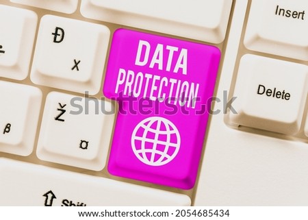 Text caption presenting Data Protection. Concept meaning legal control over access and use of data stored in computer Creating New Online Shop Business, Typing List Of Trading Goods