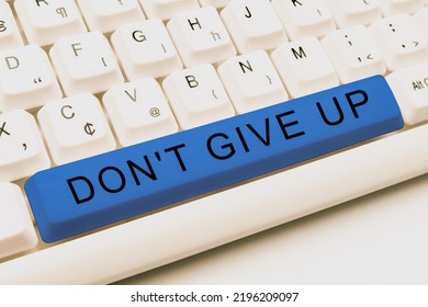 Text caption presenting Don T Not Give Up. Business overview Determined Persevering Continue to Believe in Yourself -48948