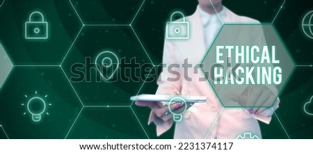 Text caption presenting Ethical Hacking. Word Written on act of locating weaknesses and vulnerabilities of computer