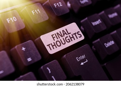 Text caption presenting Final Thoughts. Internet Concept Conclusion Last Analysis Recommendations Finale of idea Converting Analog Data To Digital Media, Typing Forum Helpful Tips