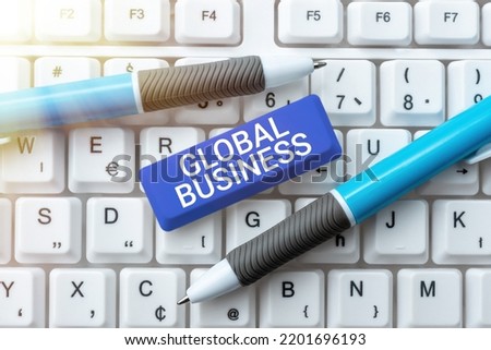 Text caption presenting Global BusinessTrade and business system a company doing across the world. Business concept Trade and business system a company doing across the world
