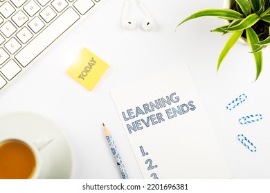 Text caption presenting Learning Never Ends. Internet Concept Life Long Educational and Wellness Opportunities - Shutterstock ID 2201696381