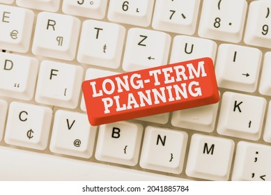 Text caption presenting Long Term Planning. Concept meaning establishing goals that you expected to achieve Connecting With Online Friends, Making Acquaintances On The Internet