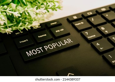 Text caption presenting Most Popular. Business concept Liked Followed Enjoyed by majority of the showing in a society Computer Keyboard And Symbol.Information Medium For Communication.