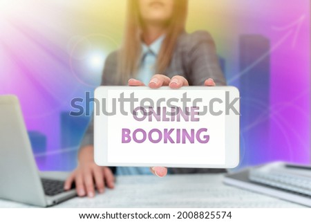 Text caption presenting Online Booking. Concept meaning allows consumers to reserve for activity through the website Business Woman Sitting In Office Holding Mobile Displaying Futuristic Ideas.