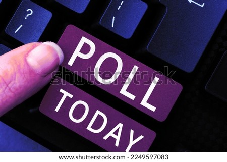 Text caption presenting Poll. Business approach Record of the number of votes cast in an election Process of voting