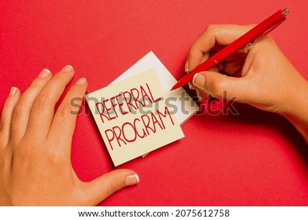 Text caption presenting Referral Program. Business approach internal recruitment method employed by organizations Drawing Creative Designs Taking Important Notes Planning New Ideas