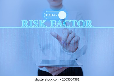 Text caption presenting Risk Factor. Business idea Characteristic that may increase the percentage of acquiring a disease Lady Holding Tablet Pressing On Virtual Button Showing Futuristic Tech.