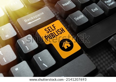 Text caption presenting Self Publish. Internet Concept writer publish piece of ones work independently at own expense Creating New Online Cookbook, Typing And Sharing Cooking Recipes