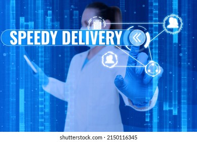 Text caption presenting Speedy Delivery. Business idea provide products in fast way or same day shipping overseas Nurse in uniform pointing upwards represents global innovative thinking.