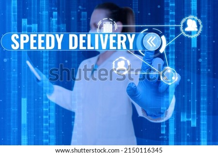 Text caption presenting Speedy Delivery. Business idea provide products in fast way or same day shipping overseas Nurse in uniform pointing upwards represents global innovative thinking.