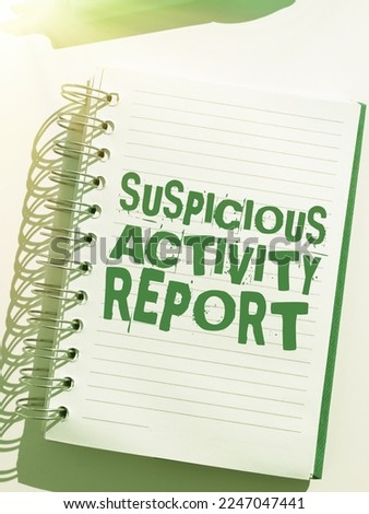 Text caption presenting Suspicious Activity Report. Internet Concept account or statement describing the danger and risk of any actions