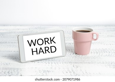 Text caption presenting Work Hard. Business overview Laboring that puts effort into doing and completing tasks Wireless Communications Voice And Video Calls Global Connection Ideas