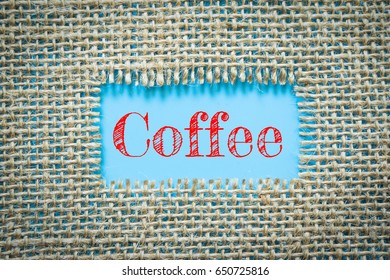 Text Coffee On Paper Blue Has Cotton Yarn Background You Can Apply To Your Product.