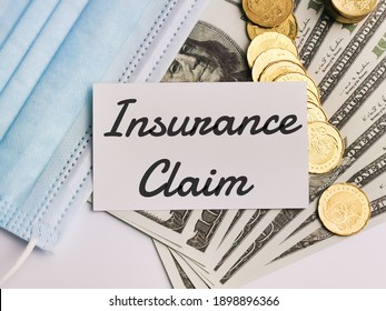 Text Insurance Claim On Paper Note With Coins,fake Money And Medical Face Mask.Medical Concept.