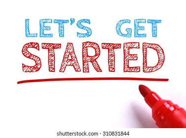 Text Let us get started with red marker aside is isolated on white paper background.