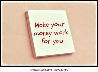 Text Make Your Money Work For You On The Short Note Texture Background