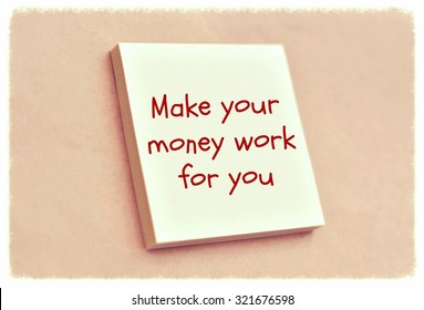 Text Make Your Money Work For You On The Short Note Texture Background